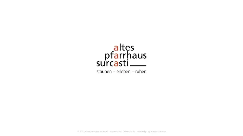 Altes Pfarrhaus Surcasti - staunen - erleben - ruhen
